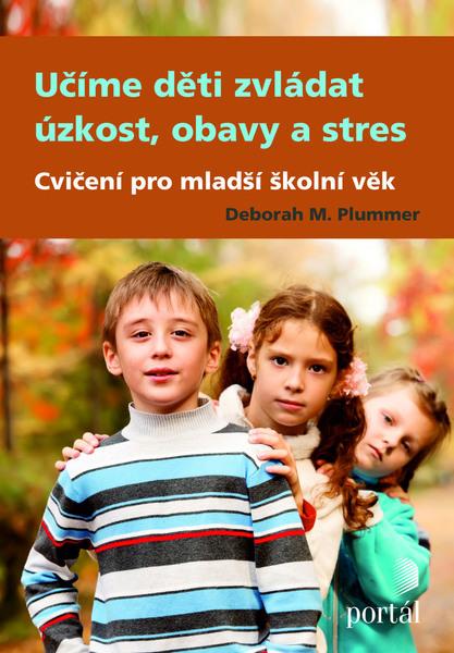 Učíme děti zvládat úzkost, obavy a stres - 978-80-262-0377-3