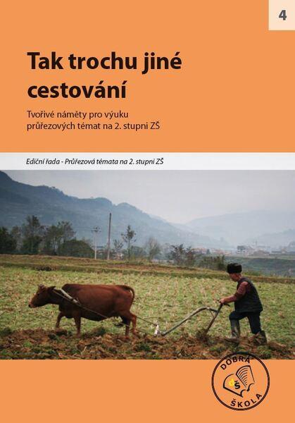 Tak trochu jiné cestování pro 2. stupěň ZŠ - 978-80-86307-70-1