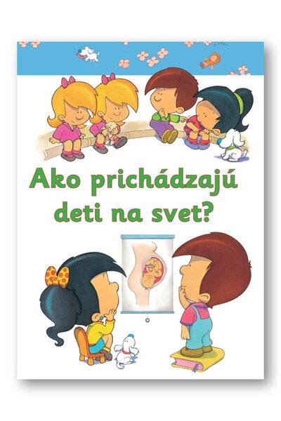Ako prichádzajú deti na svet? - 978-80-8107-631-2