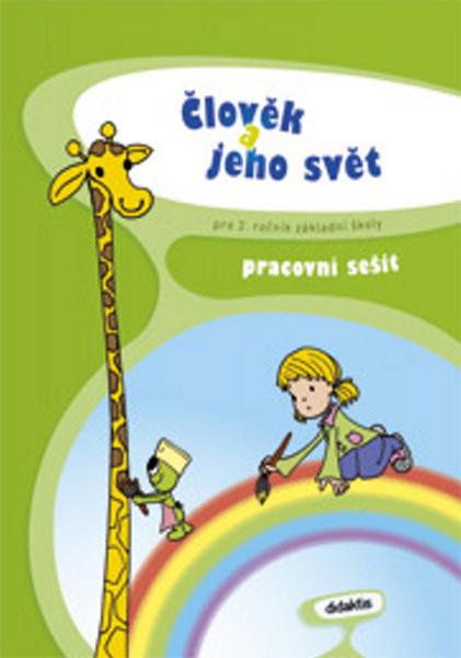 Člověk a jeho svět pro 2. ročník základní školy - 978-80-7358-079-7