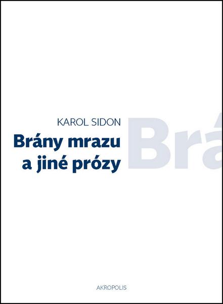 Brány mrazu a jiné prózy - 978-80-7470-035-4