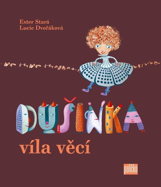 Dušinka, víla věcí - 978-80-87506-30-1