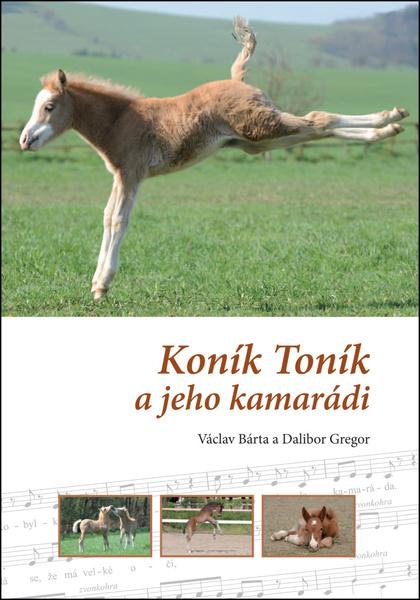 Koník Toník a jeho kamarádi - 978-80-87731-03-1