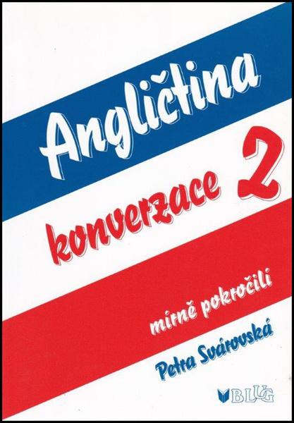 Angličtina konverzace 2 - 978-80-7274-977-5