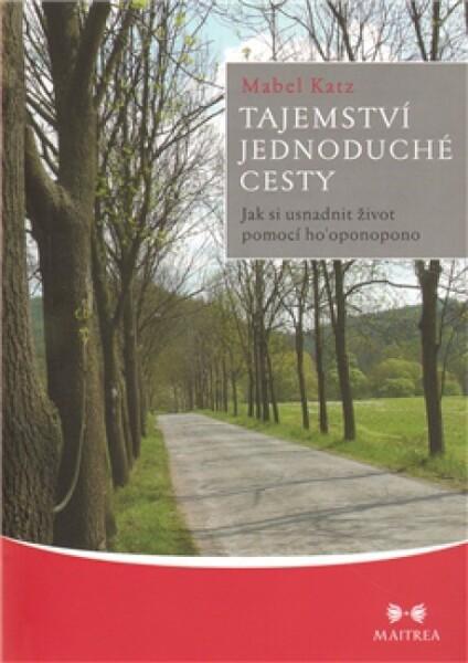 Tajemství jednoduché cesty - 978-80-87249-19-2