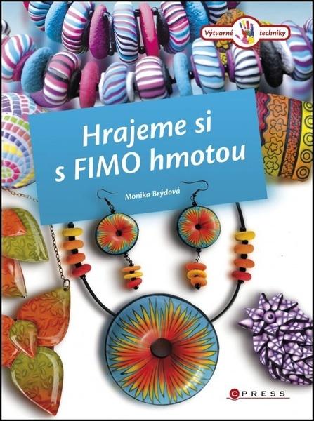 Hrajeme si s Fimo hmotou - 978-80-264-0266-4