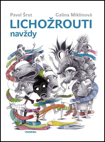 Lichožrouti navždy - Pavel Šrut