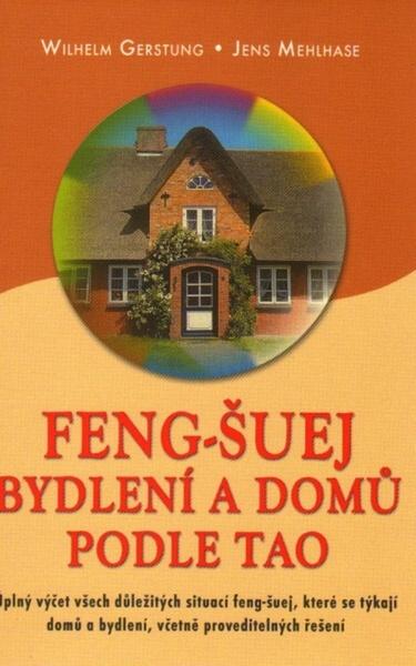 Feng-Šuej bydlení a domů podle Tao - 978-80-7336-735-0