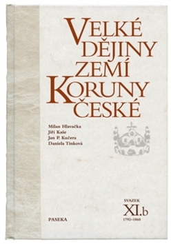 Velké dějiny zemí Koruny české svazek XI.b - Kaše Jiří, Hlavačka Milan, Kučera Jan P. - 978-80-7432-348-5