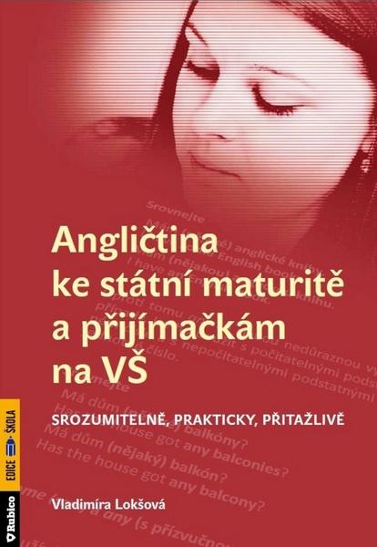 Angličtina ke státní maturitě a přijímačkám na VŠ - 978-80-7346-117-1