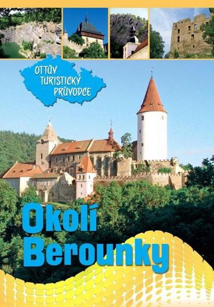 Okolím Berounky Ottův turistický průvodce - 978-80-7451-377-0
