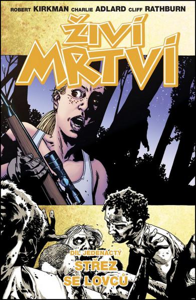 Živí mrtví Střez se lovců - 9788074492570