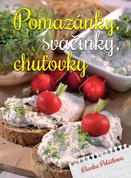 Pomazánky, svačinky, chuťovky - 978-80-7451-411-1