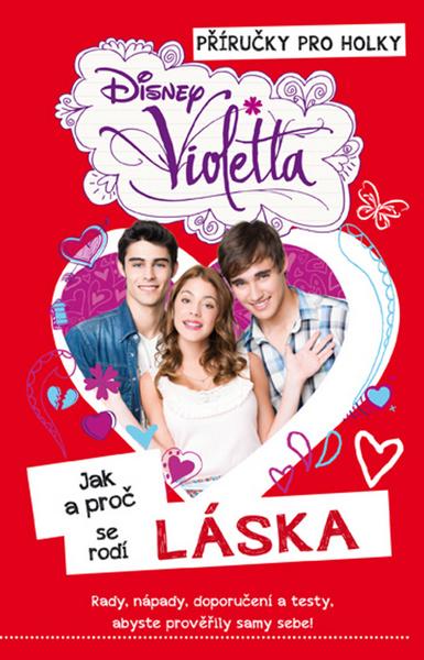 Violetta Jak a proč se rodí láska - 978-80-252-3180-7