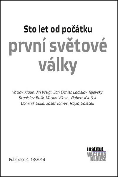 Sto let od počátku první světové války Kniha - Klaus Václav - 978-80-87806-10-4