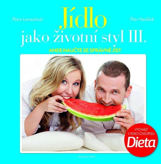 Jídlo jako životní styl III. - 978-80-204-3492-0