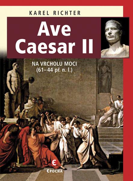 Ave Caesar II - 978-80-7425-220-4