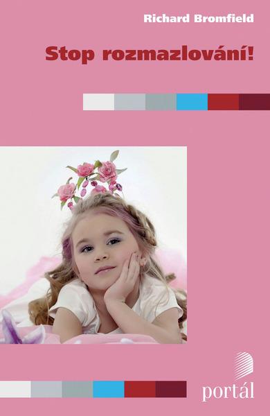 Stop rozmazlování - 978-80-262-0704-7