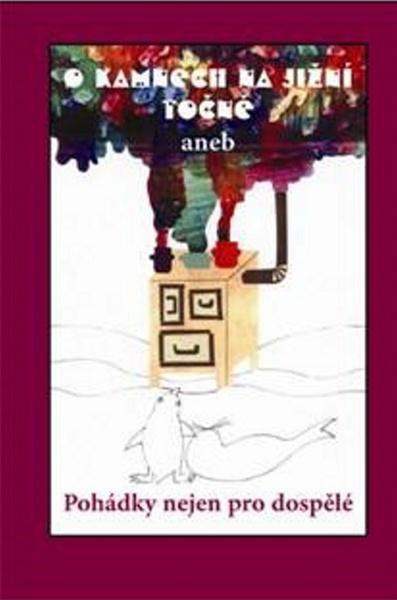 O kamnech na jižní točně - 978-80-86438-52-8