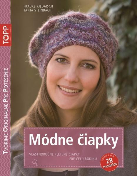 TOPP Módne čiapky - Frauke Kiedaisch, Tanja Steinbach - 978-80-88036-05-0