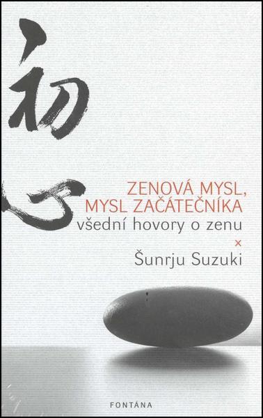 Zenová mysl, mysl začátečníka - 978-80-7336-761-9