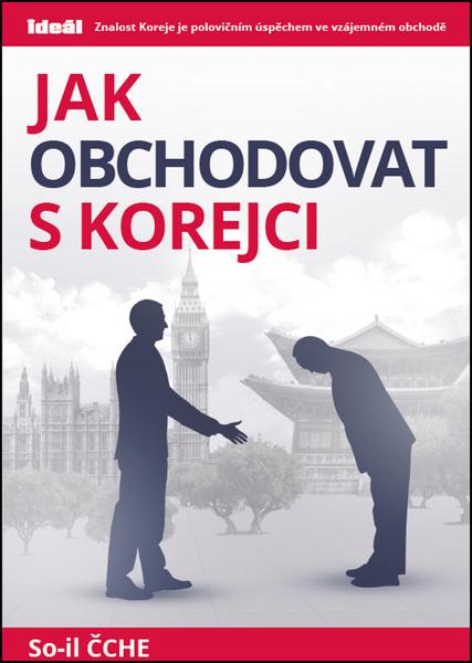 Jak obchodovat s Korejci - 978-80-86995-27-4