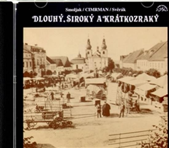 Dlouhý, Široký a Krátkozraký