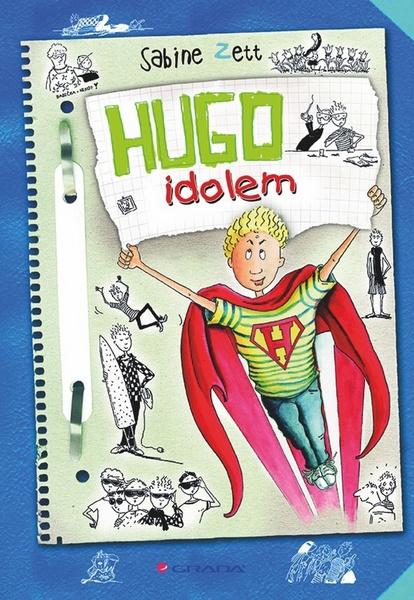 Hugo idolem - Sabine Zett - 978-80-247-5217-4
