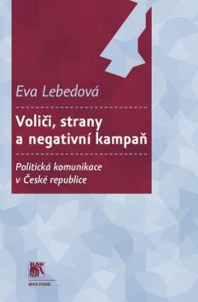 Voliči, strany a negativní kampaň - 978-80-7419-158-9
