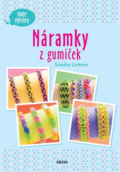 Náramky z gumiček - 978-80-7433-096-4