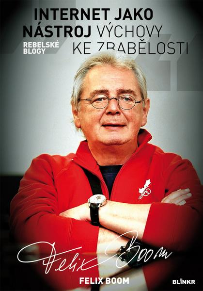 Internet jako nástroj výchovy ke zbabělosti - 978-80-87579-27-5