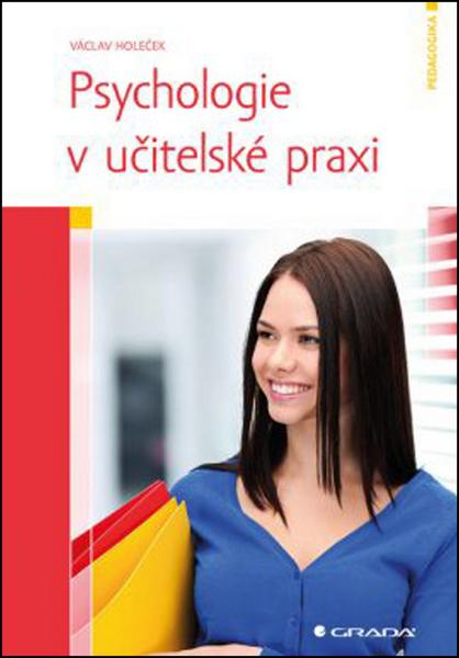 Psychologie v učitelské praxi - 978-80-247-3704-1