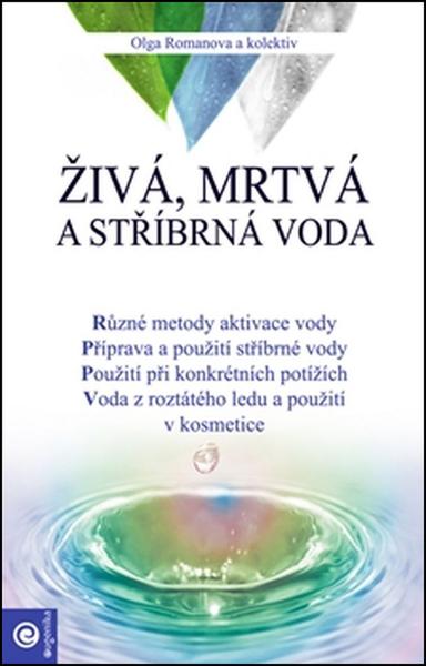 Živá, mrtvá a stříbrná voda - 978-80-8100-390-5