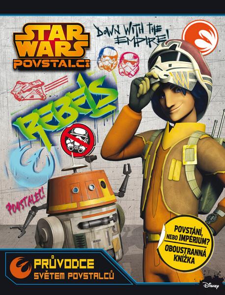 STAR WARS Průvodce světem povstalců a imperia - 978-80-252-3296-5