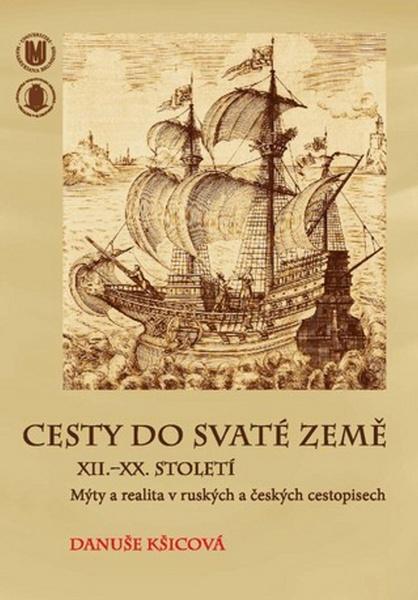 Cesty do Svaté země XII.–XX. století - 978-80-210-6139-2