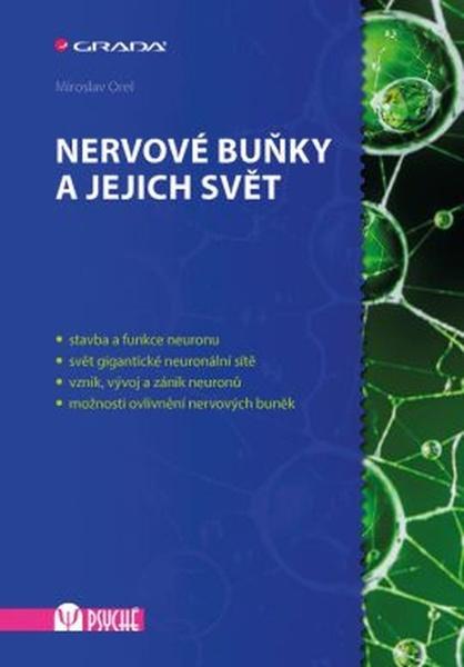 Nervové buňky a jejich svět - 978-80-247-5070-5