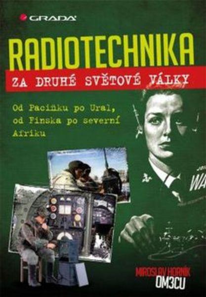 Radiotechnika za druhé světové války - 978-80-247-5473-4