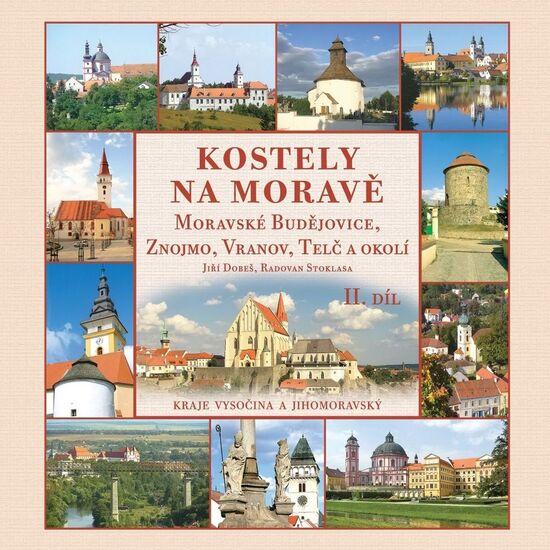 Kostely na Moravě II. díl - 978-80-905472-9-2