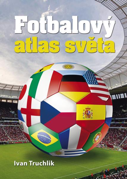 Fotbalový atlas světa - 978-80-7451-454-8