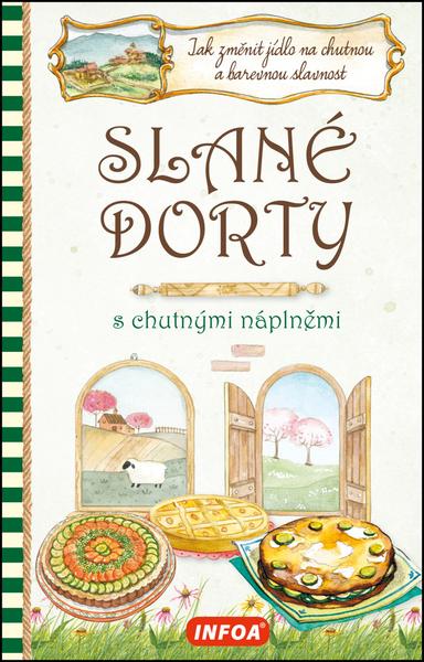 Slané dorty s chutnými náplněmi - 978-80-7240-972-3