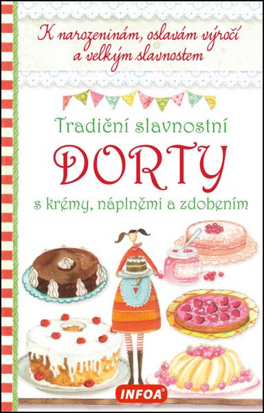 Tradiční slavnostní dorty s krémy, náplněmi a zdobením - 978-80-7240-971-6