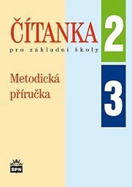 Čítanka pro základní školy 2, 3 Metodická příručka - 978-80-7235-502-0