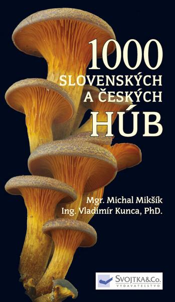 1000 slovenských a českých húb - 978-80-8107-875-0