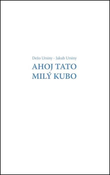 Ahoj Tato Milý Kubo - 978-80-971369-2-5