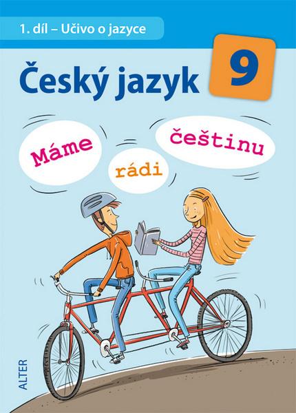 Český jazyk 9  Máme rádi češtinu - 978-80-7245-314-6