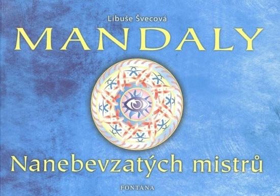 Mandaly Nanebevzatých mistrů - 978-80-7336-791-6