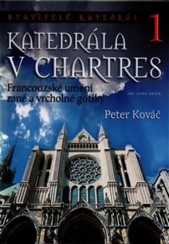 Katedrála v Chartres - 978-80-904298-4-0