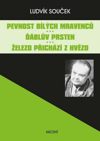 Kniha Pevnost bílých mravenců / Ďáblův prsten / Železo přichází z hvězd