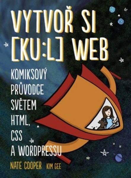 Vytvoř si [ku:l] web - 978-80-251-4586-9