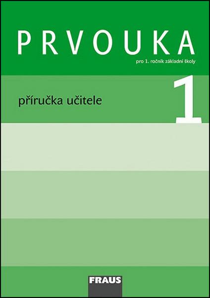 Prvouka 1 Příručka učitele - 978-80-7238-646-8